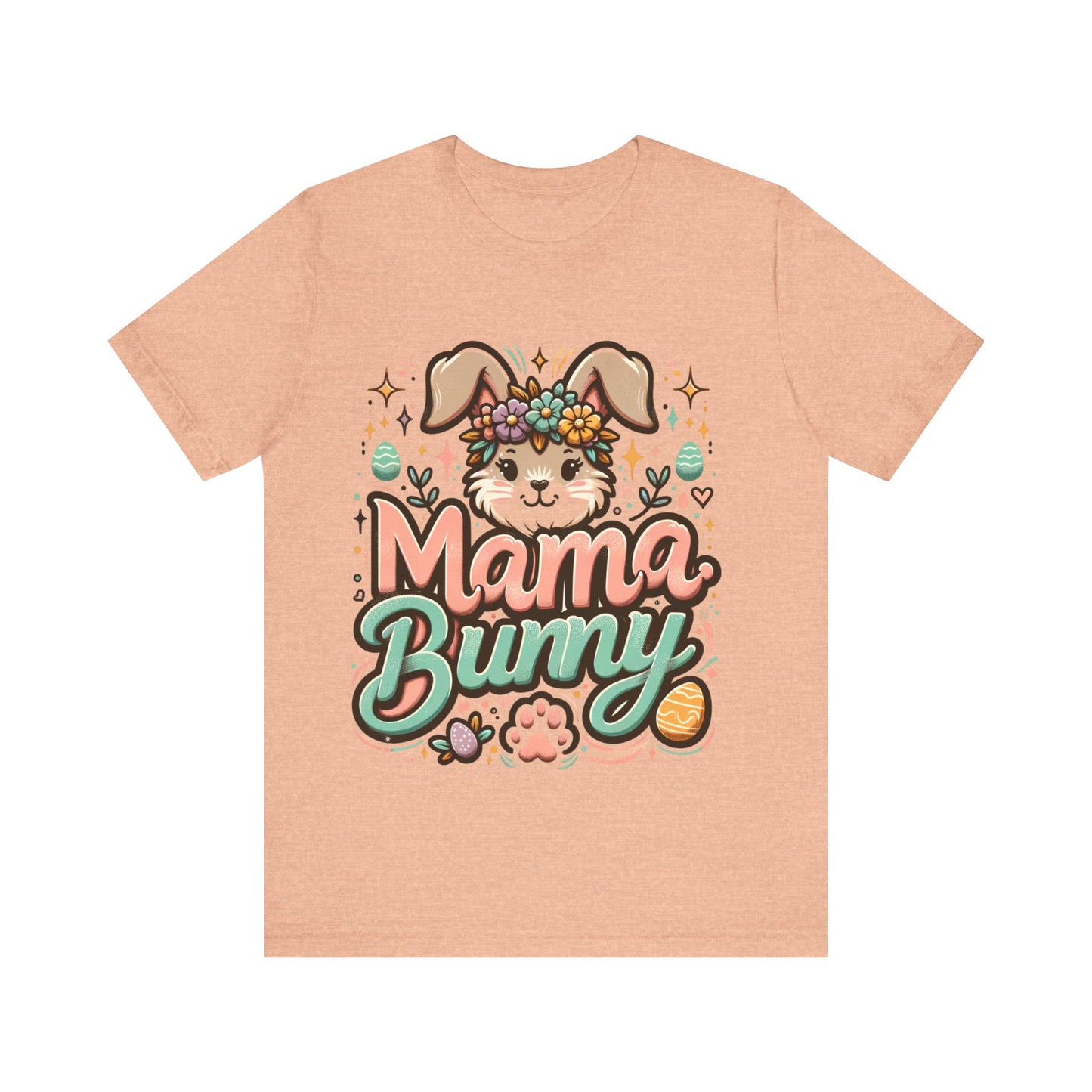 Mama Bunny Graphic Tee, Easter Shirt, Spring Fashion, Mom T-Shirt, Cute Bunny Apparel, Gifts for Mothers