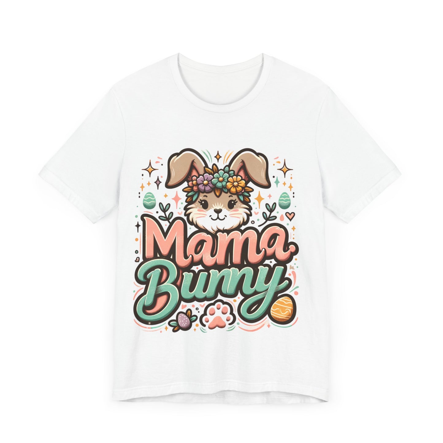 Mama Bunny Graphic Tee, Easter Shirt, Spring Fashion, Mom T-Shirt, Cute Bunny Apparel, Gifts for Mothers