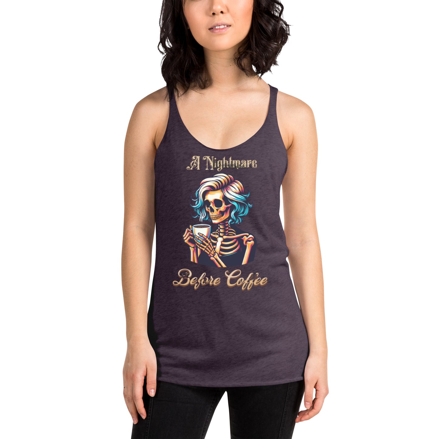 A Nightmare Before Coffee Women's Racerback Tank
