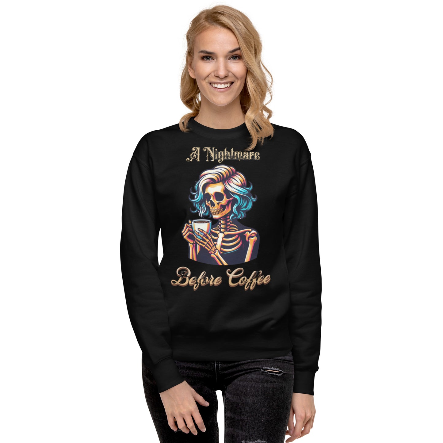 A Nightmare Before Coffee Female Skeleton Sweatshirt, Coffee Lover, Graphic Sweatshirt