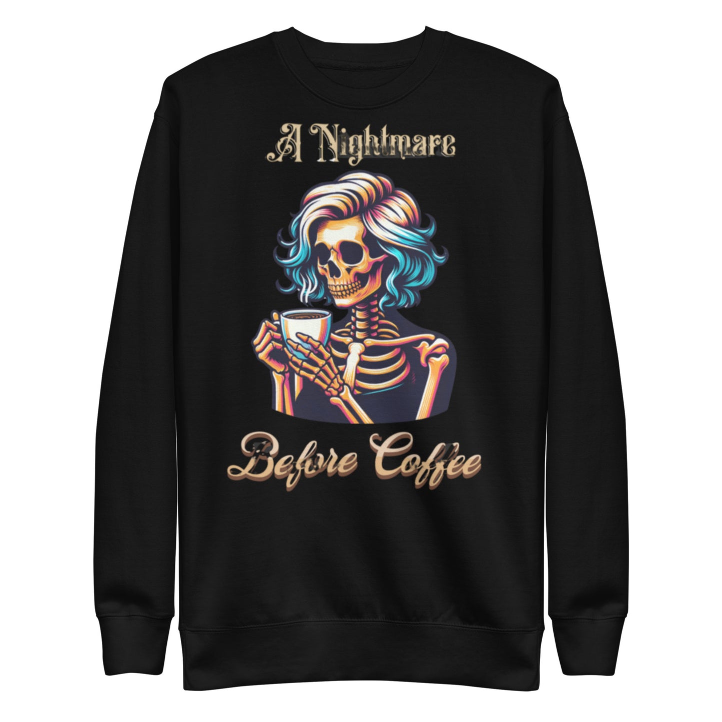 A Nightmare Before Coffee Female Skeleton Sweatshirt, Coffee Lover, Graphic Sweatshirt
