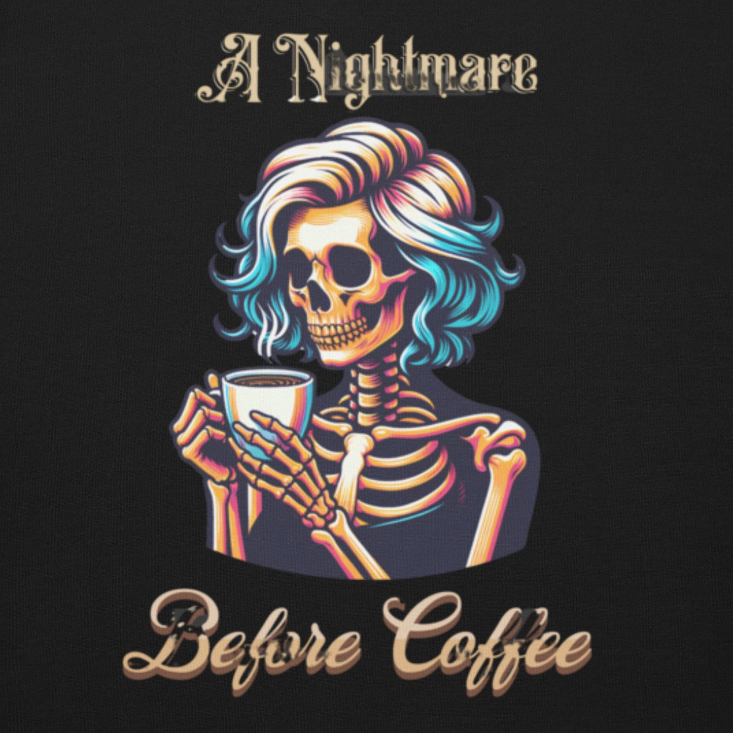A Nightmare Before Coffee Female Skeleton Sweatshirt, Coffee Lover, Graphic Sweatshirt