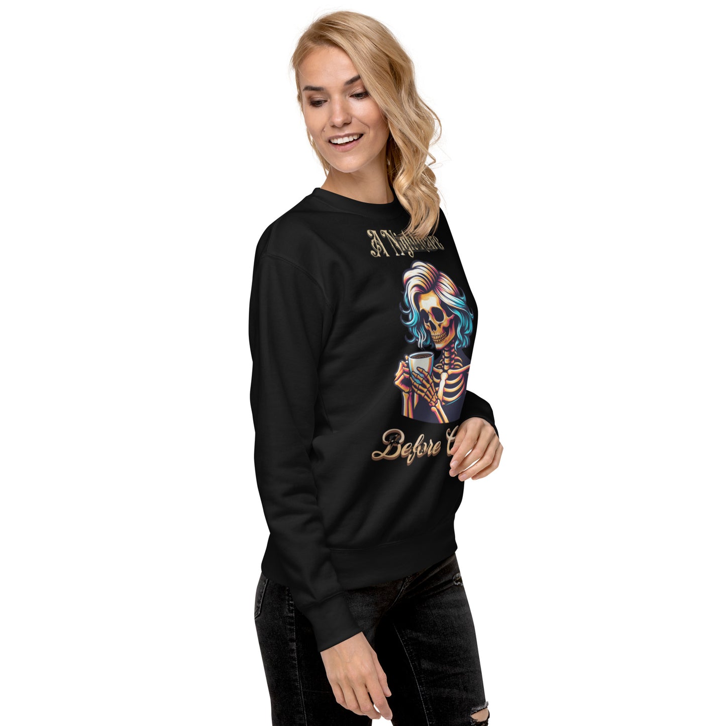 A Nightmare Before Coffee Female Skeleton Sweatshirt, Coffee Lover, Graphic Sweatshirt