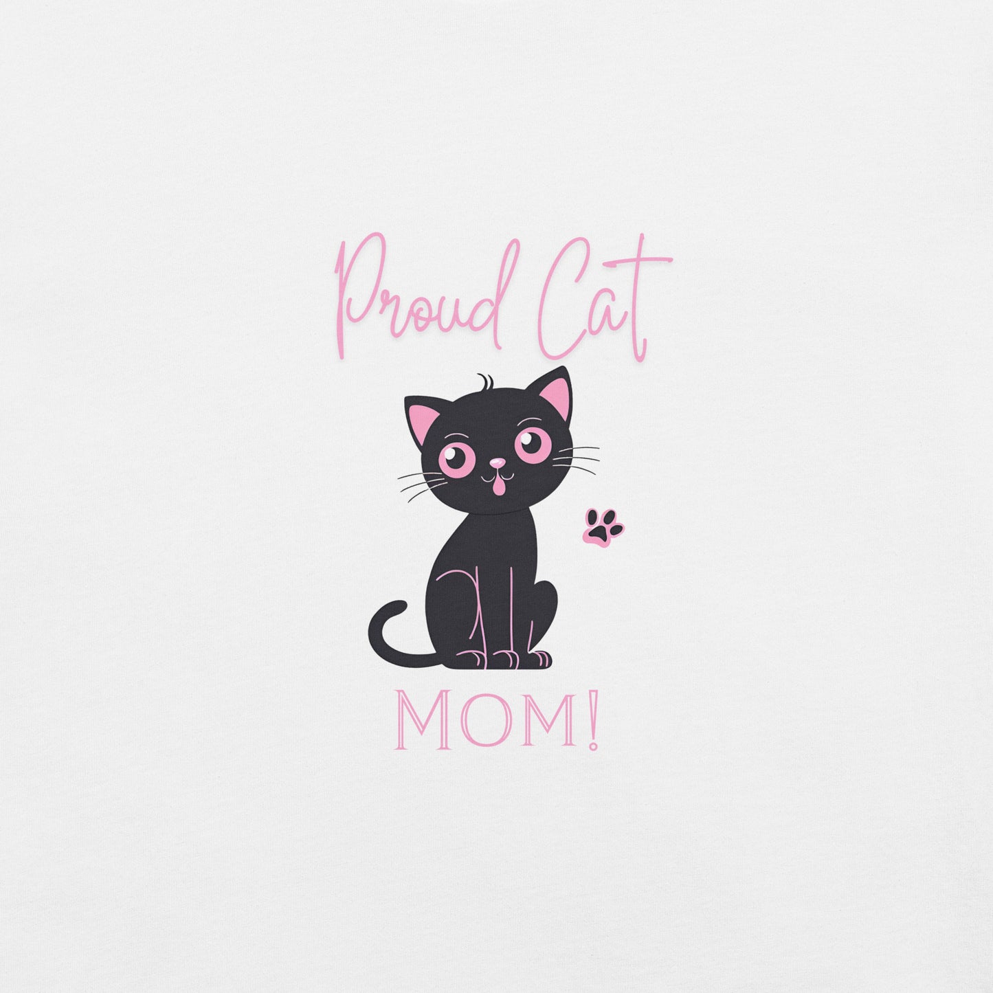 Proud Cat Mom Bella + Canvas T-Shirt, Black and pink cat design, mother's day, gift, cat lady, cat lover, cat mom