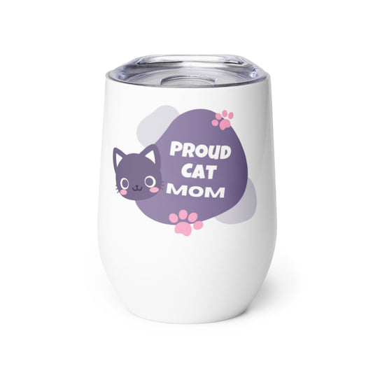 Proud Cat Mom Stainless Steel Premium Wine Tumbler - The Perfect Wine Lover's Gift