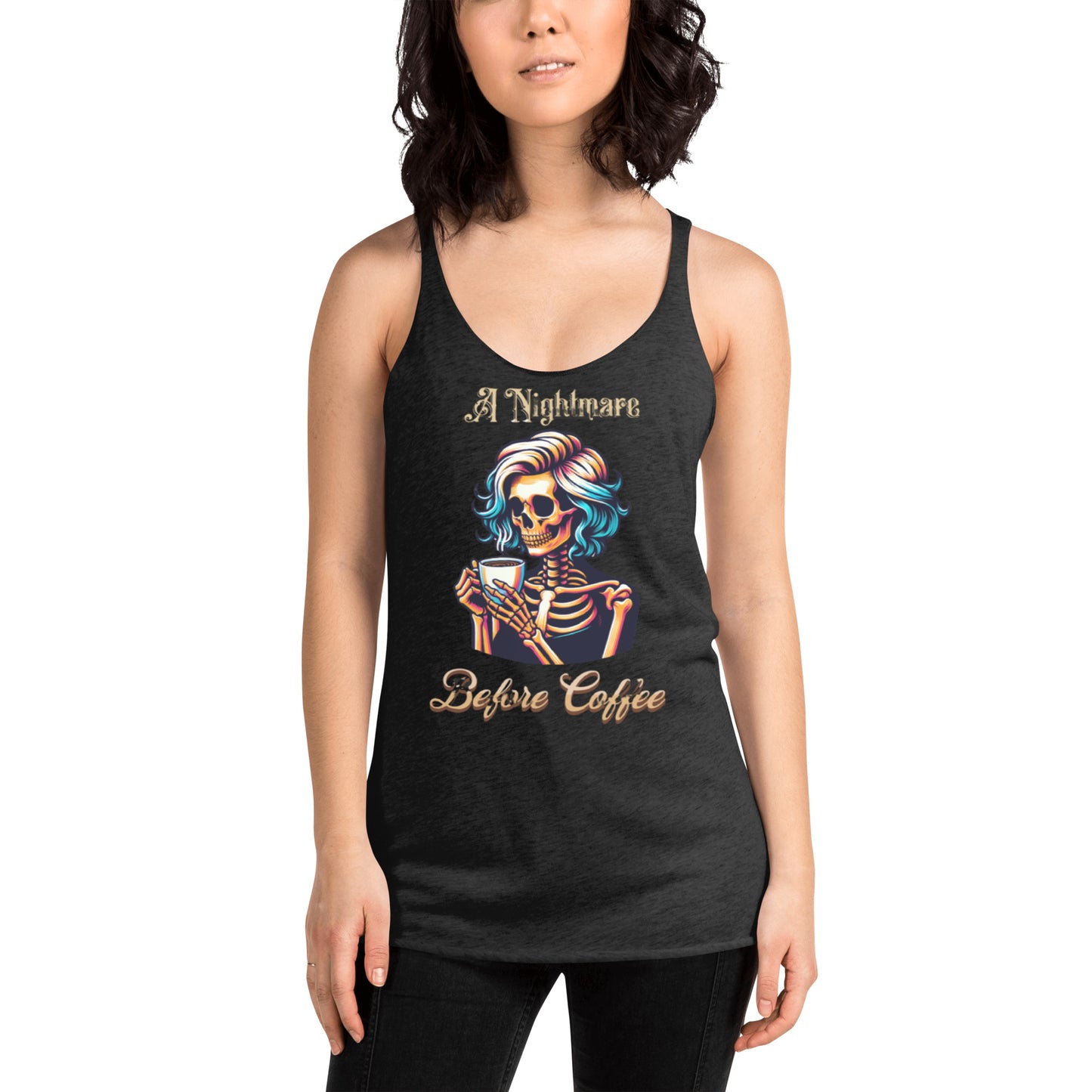 A Nightmare Before Coffee Women's Racerback Tank