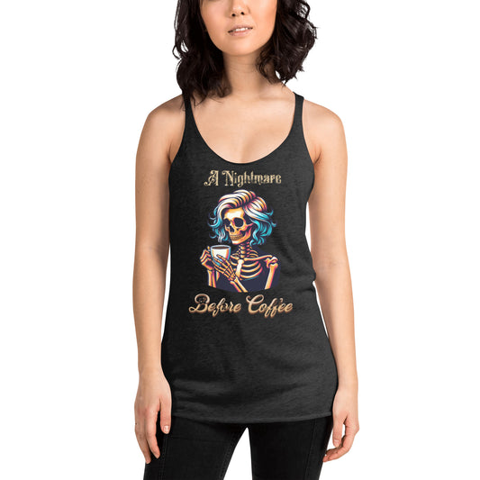 A Nightmare Before Coffee Women's Racerback Tank